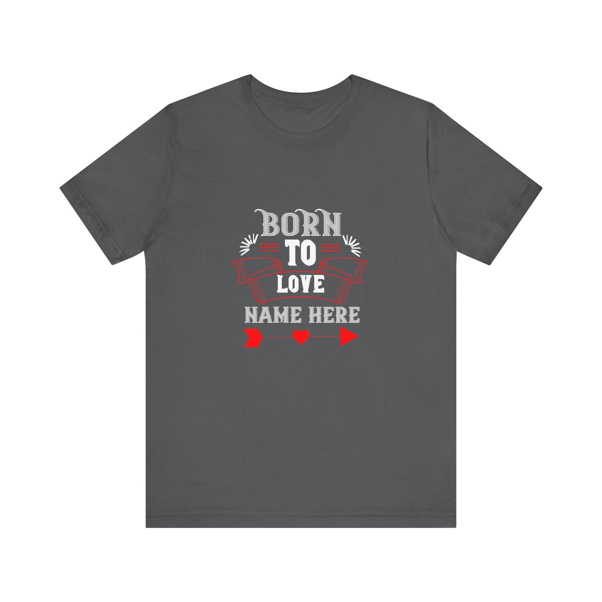 Born To Love Name Here