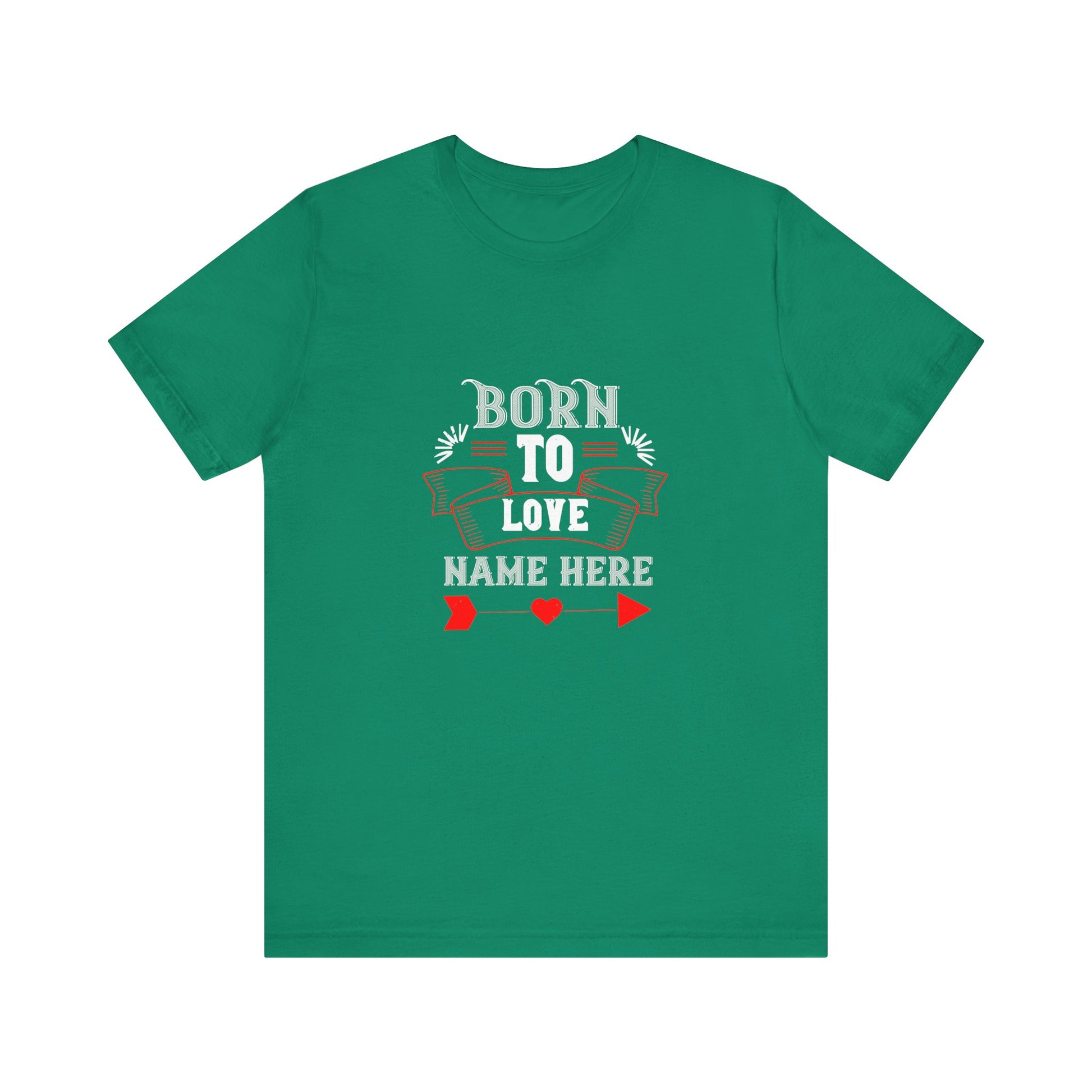 Born To Love Name Here