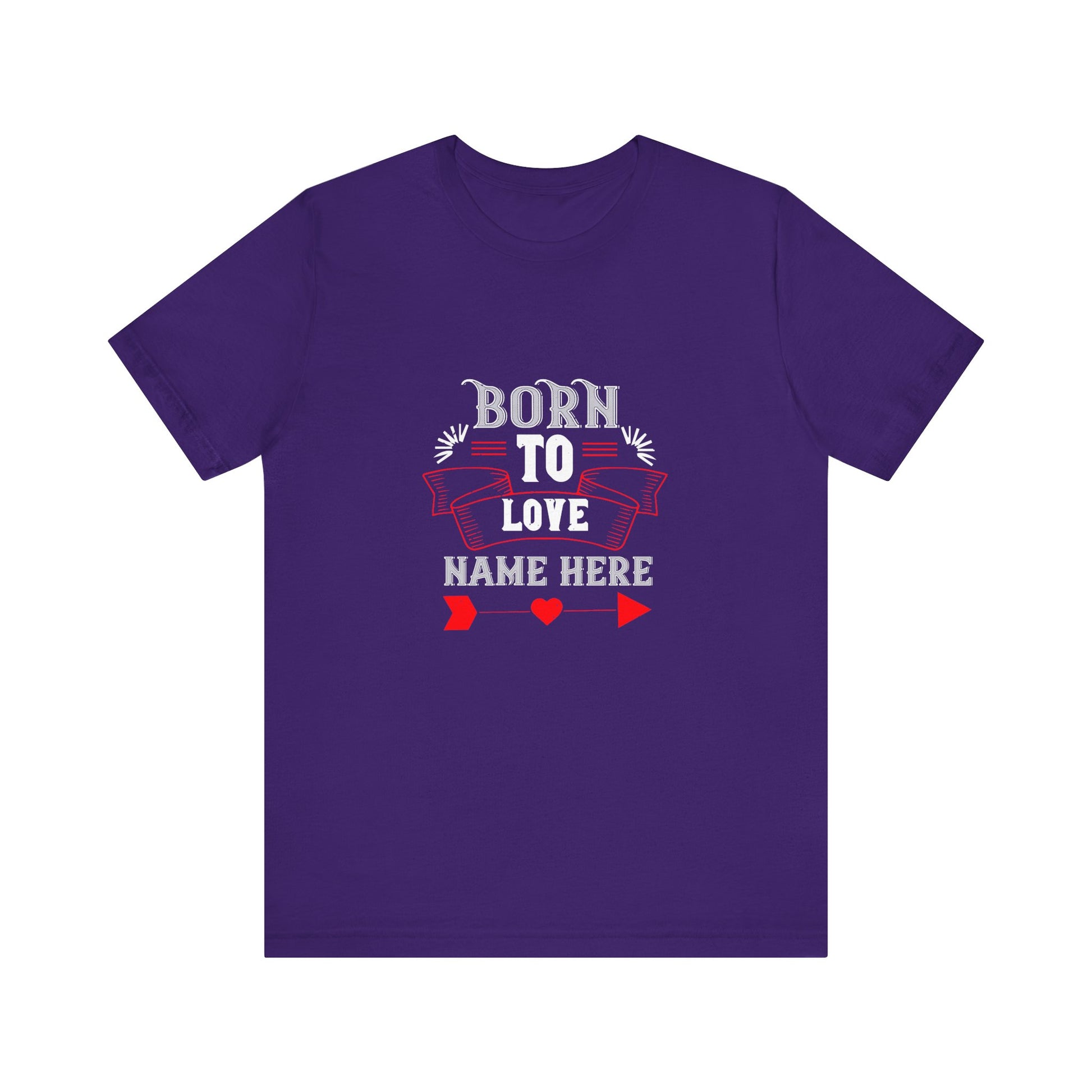 Born To Love Name Here