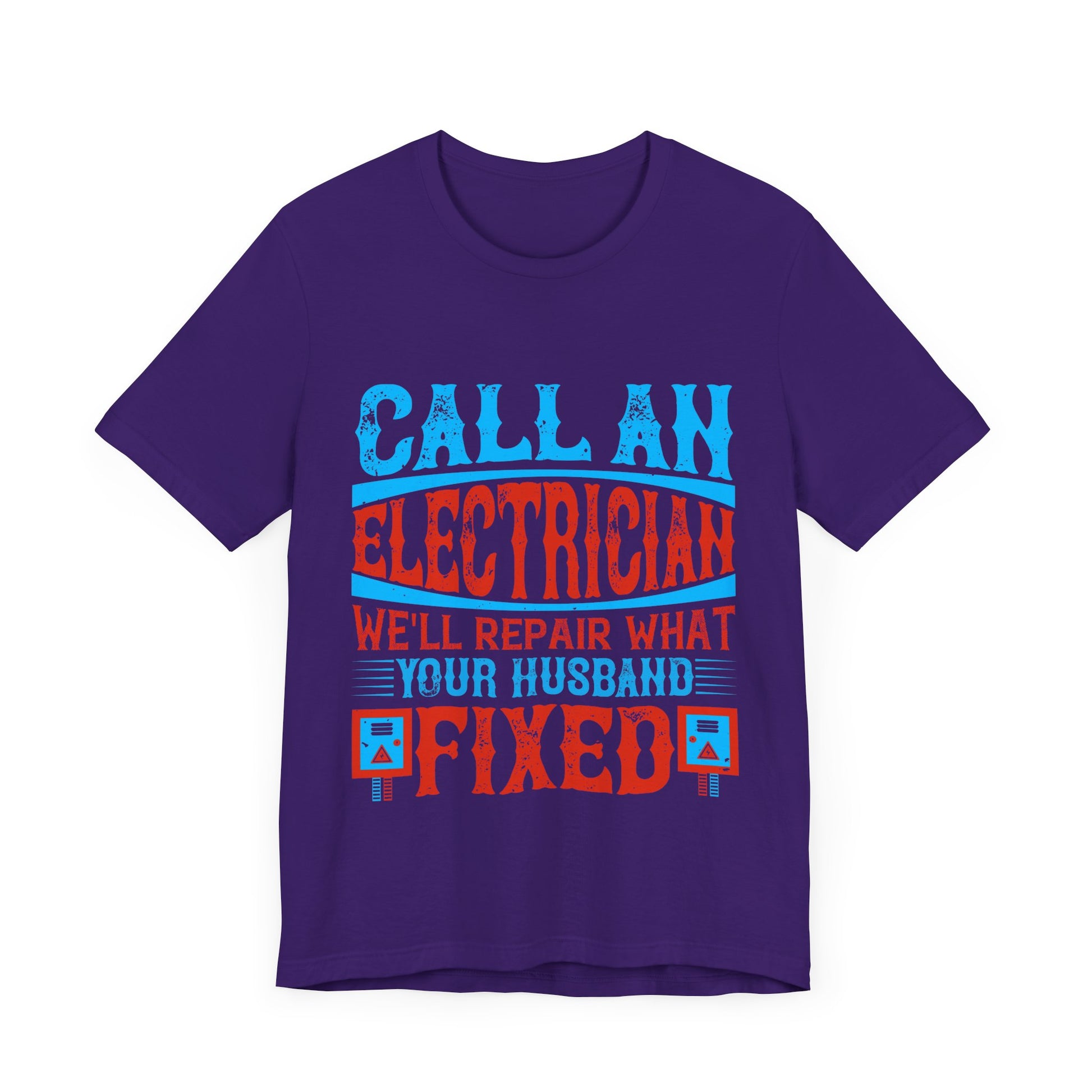 Call an electrician we'll repair what your husbend fixed