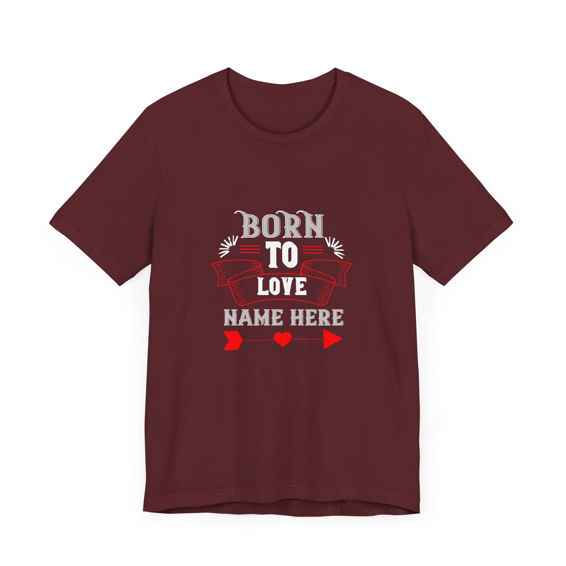 Born To Love Name Here