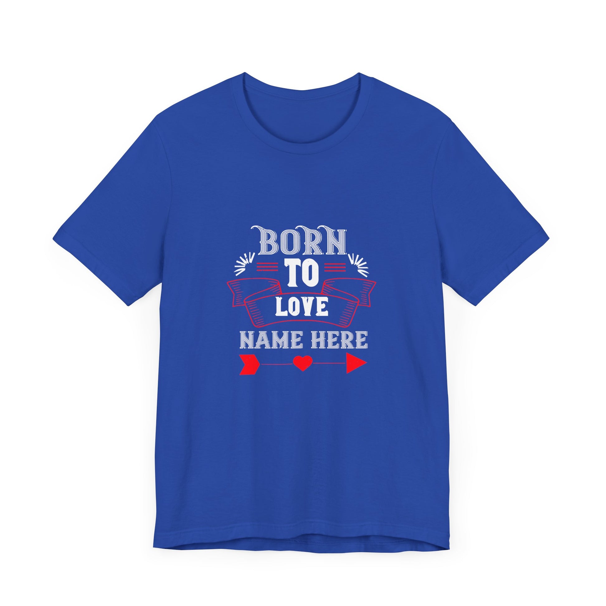Born To Love Name Here