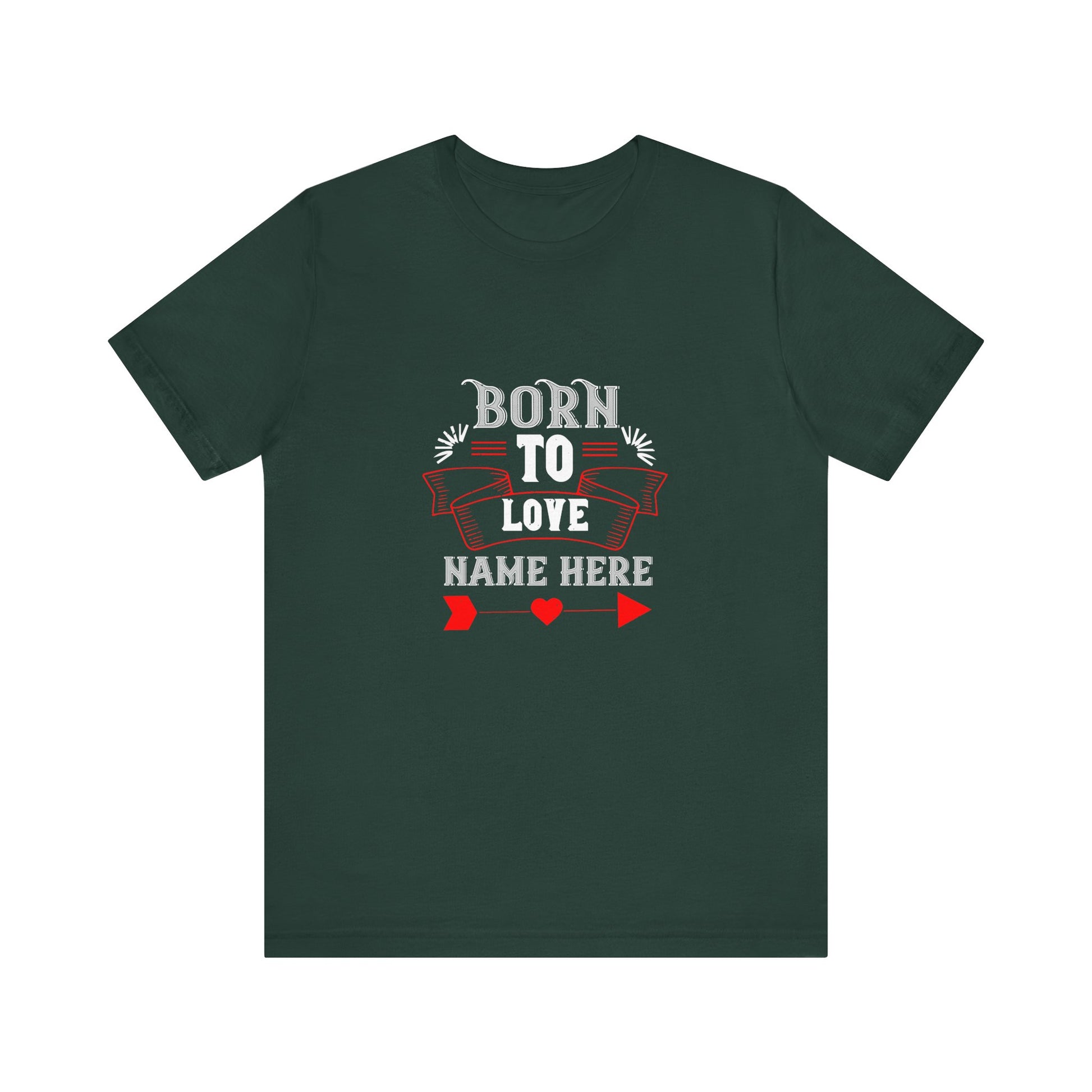 Born To Love Name Here
