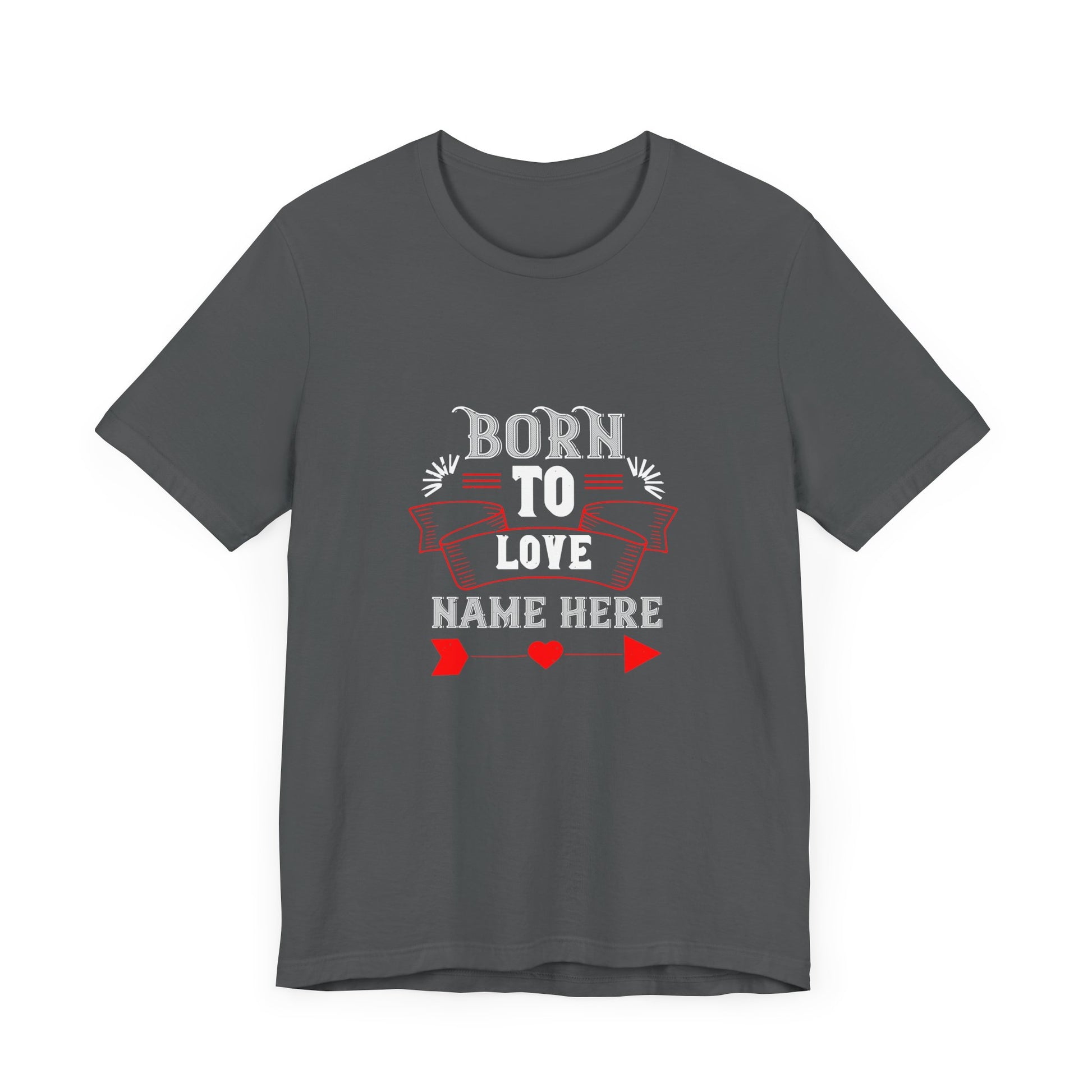 Born To Love Name Here